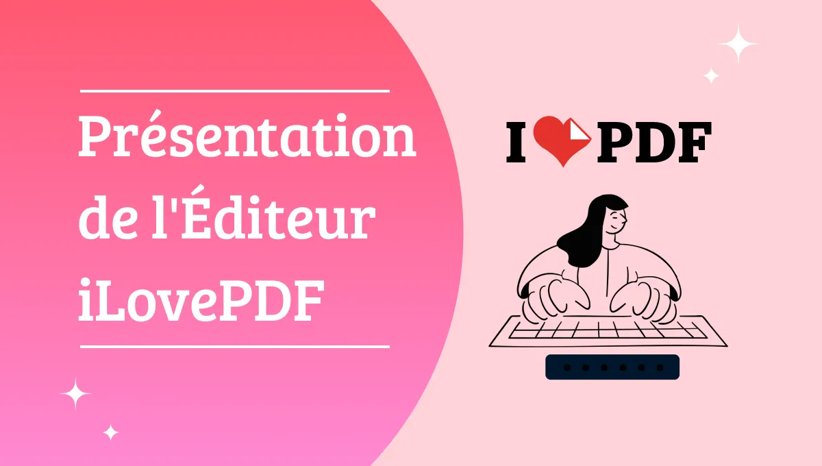 Modifier un PDF avec iLovePDF et sa meilleure alternative