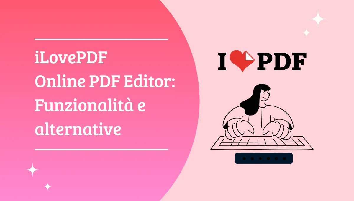 iLovePDF: Recensione imparziale su funzionalità e sicurezza