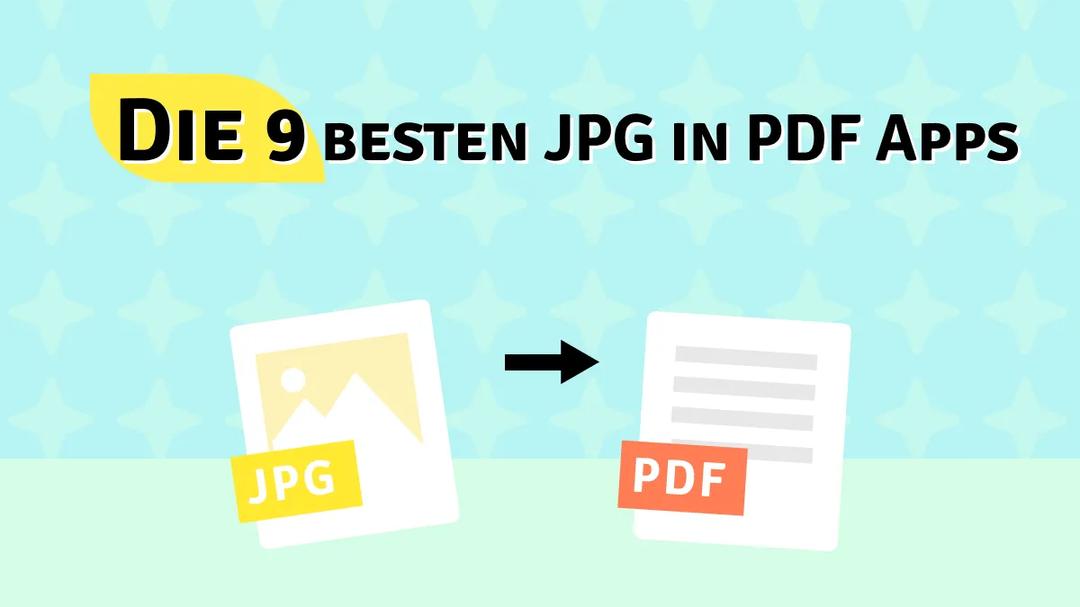 Von JPG in PDF Umwandeln: Top 9 kostenlose Apps für iOS in 2024