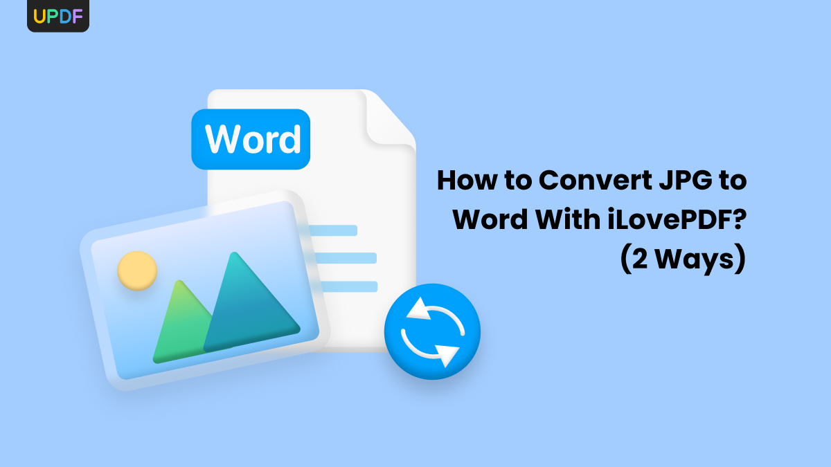 2 Ways Convert To Word Using Ilovepdf Learn How Updf