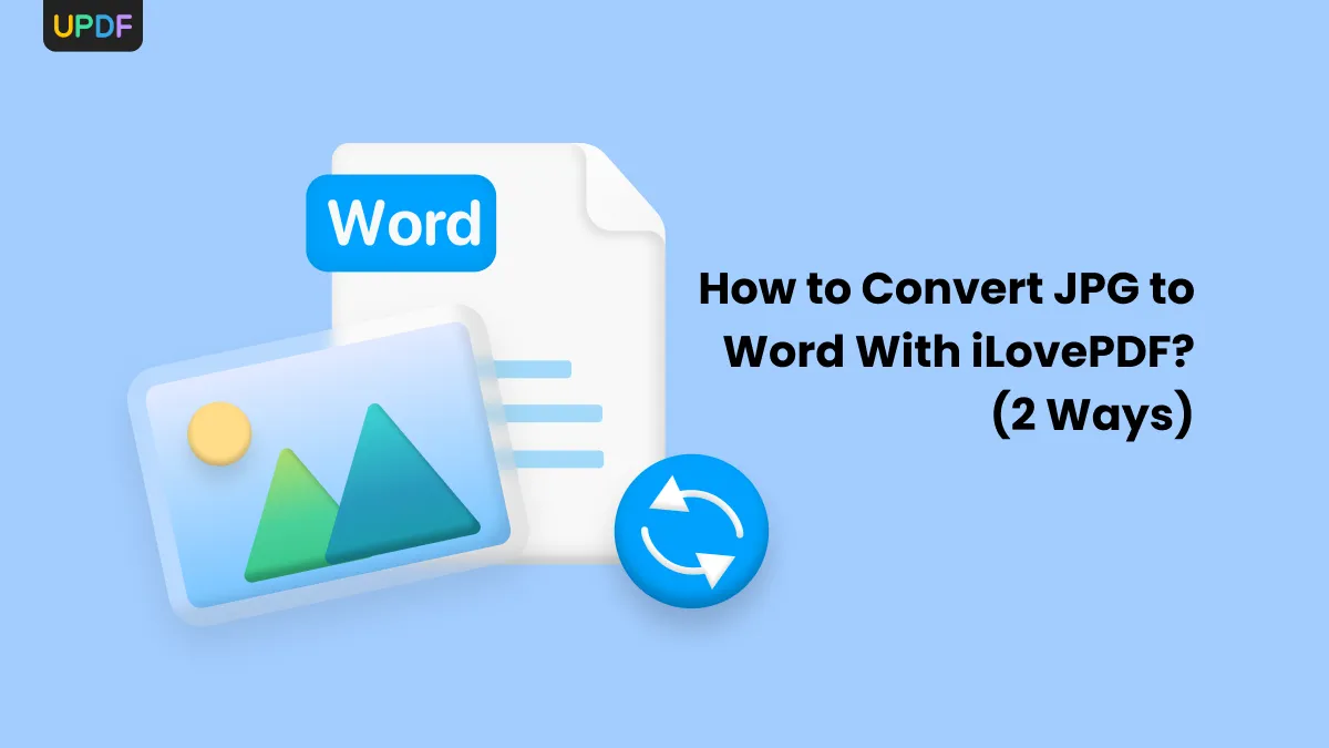 Convert JPG to Word with iLovePDF in Just a Few Taps: 2 Ways to Do it