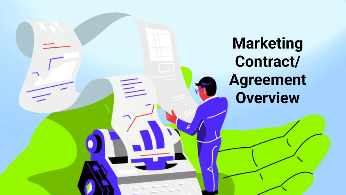 A Comprehensive Overview for Marketing Contract and Agreement