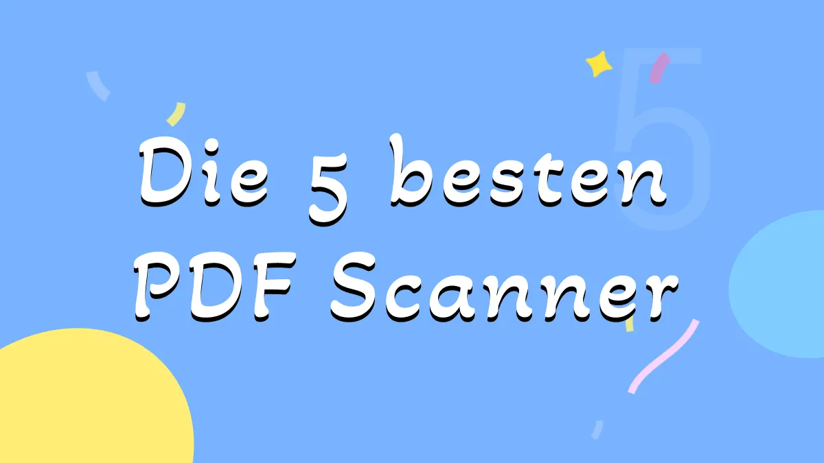 Die 5 besten PDF Scanner Apps im Jahr 2024