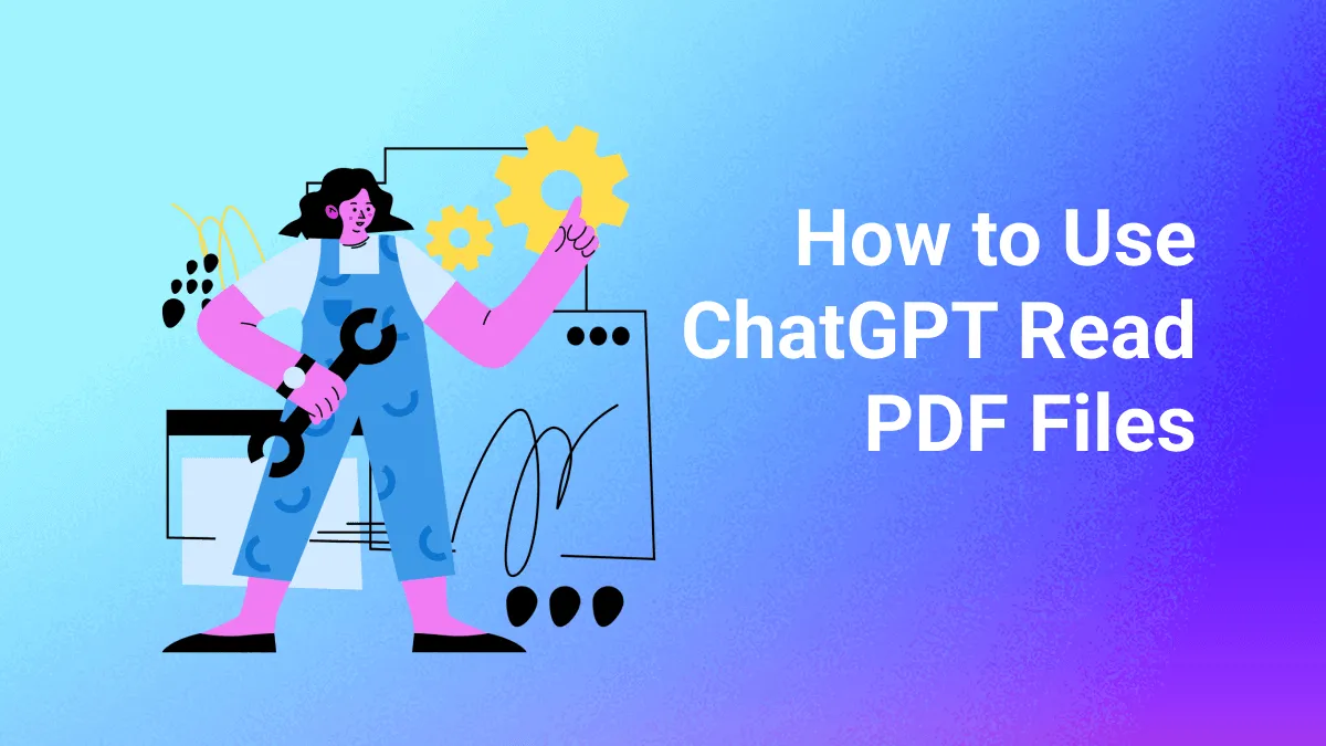 How to Use ChatGPT Read PDF Files with 3 Ways