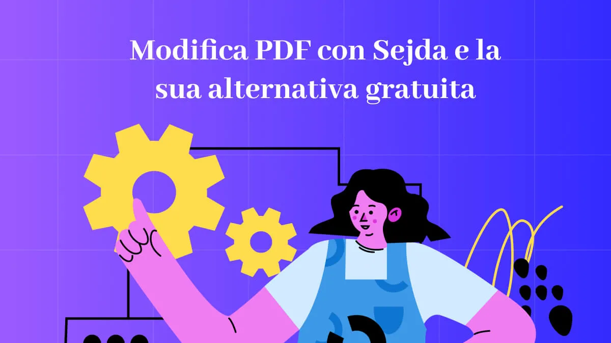 Modifica PDF con Sejda e la sua alternativa gratuita