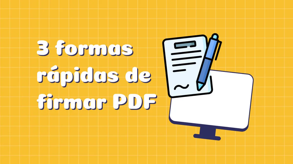 3 formas rápidas de firmar PDF