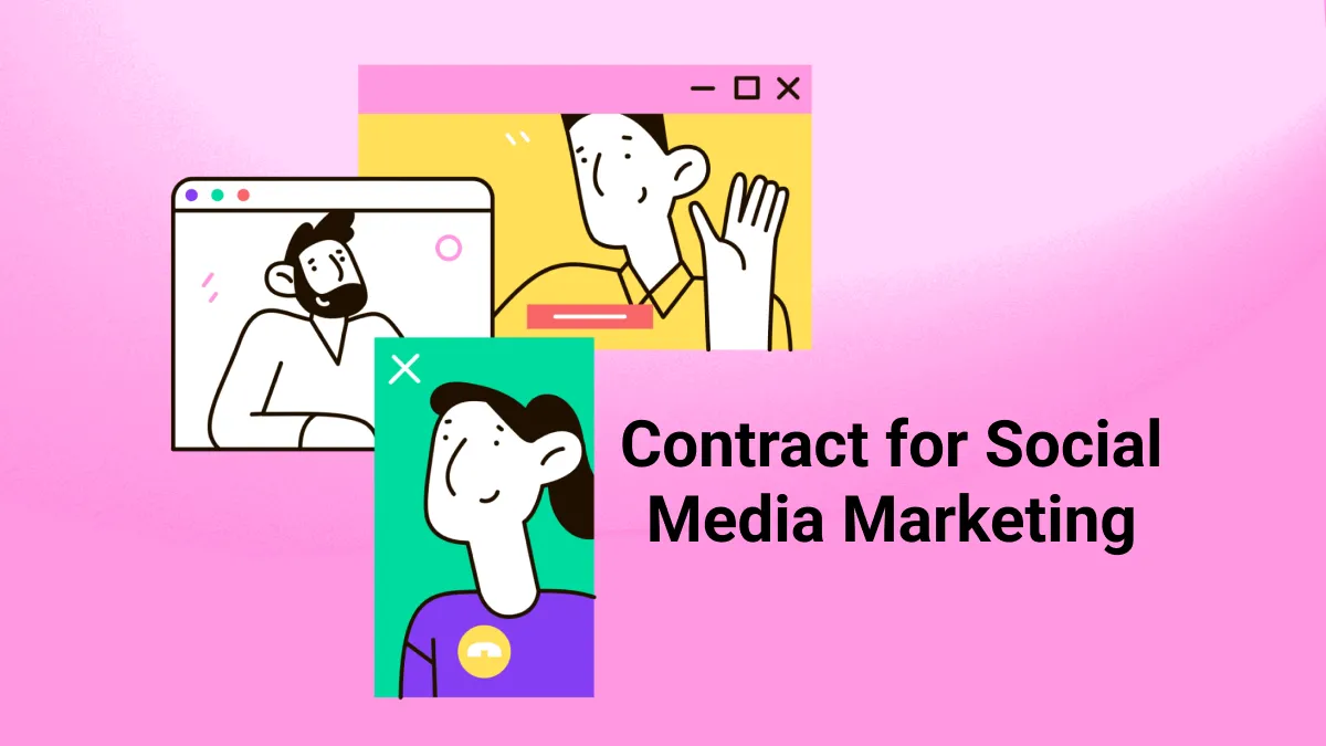 A Perfect Guide to Create a Contract for Social Media Marketing