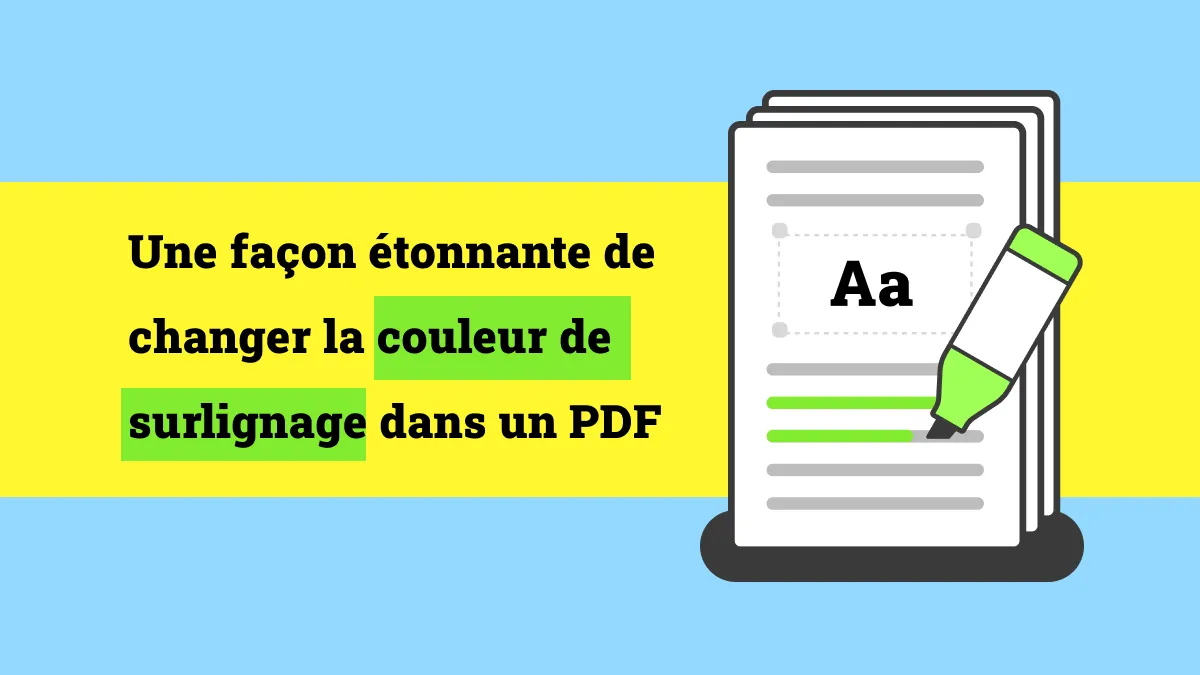 Une astuce pour changer la couleur de surlignage dans un PDF