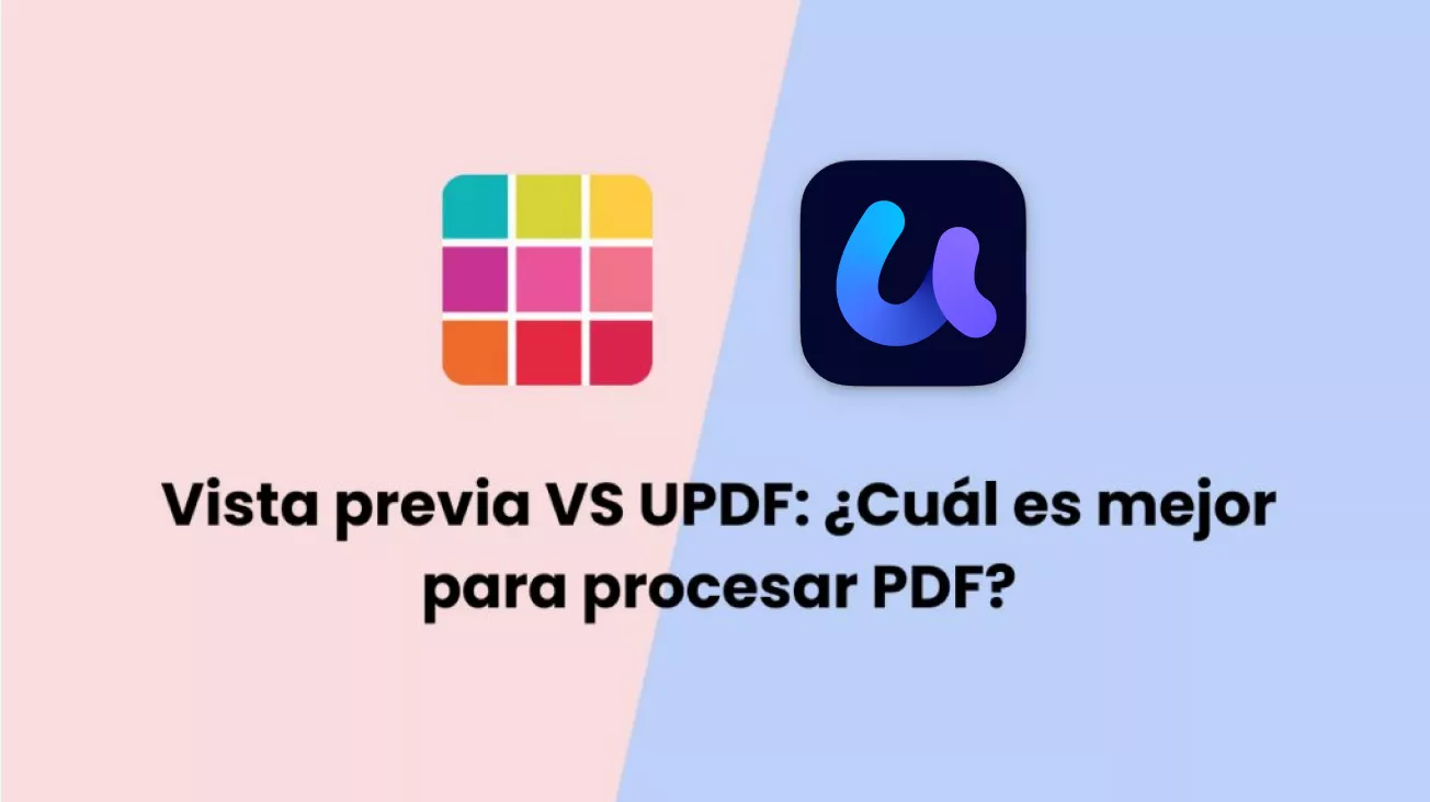 Vista previa VS UPDF: ¿Cuál es mejor para procesar PDF?