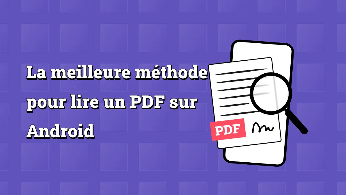 La meilleure méthode pour lire les PDF sur Android