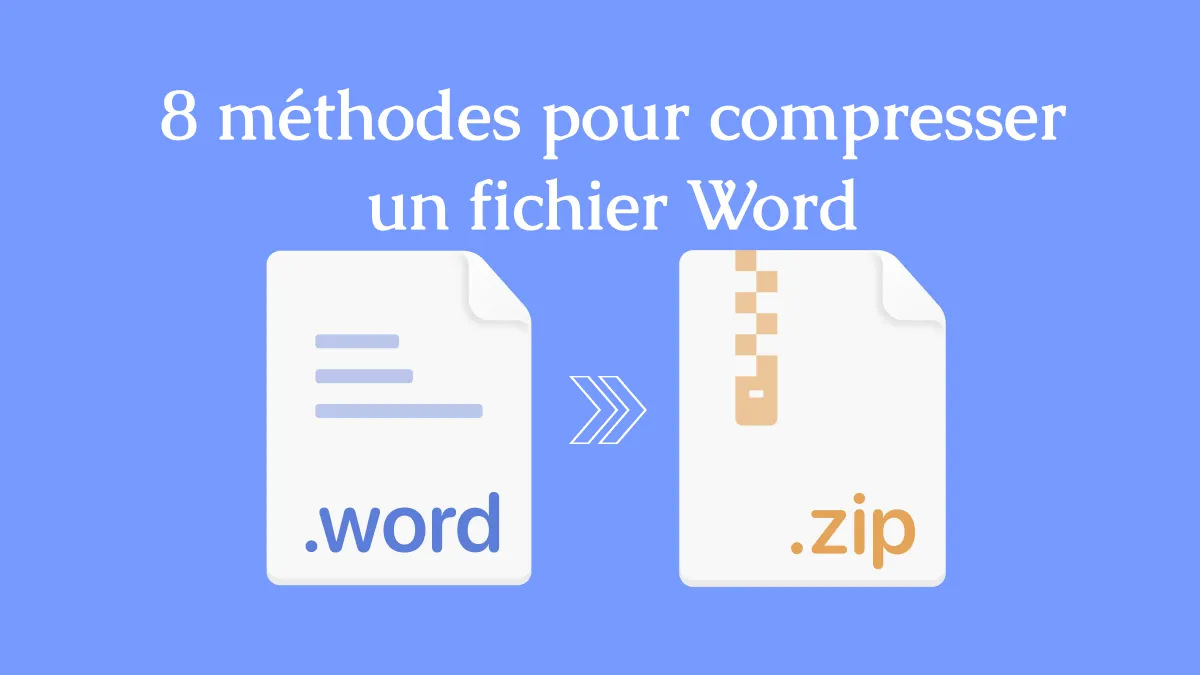 8 méthodes courantes pour compresser un fichier Word