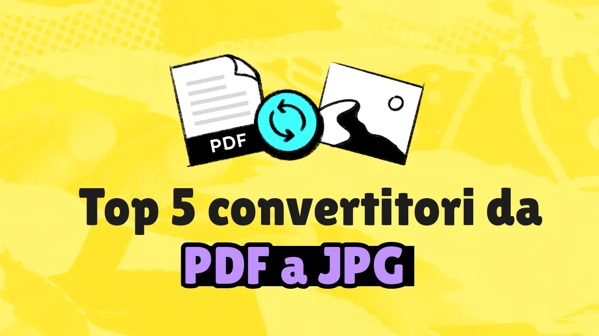 Top 5 convertitori rapidi da PDF a JPG nel 2024