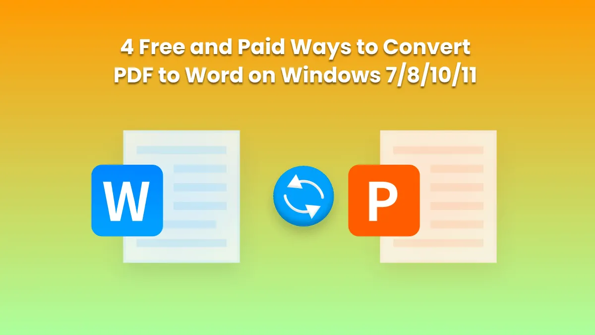 4 Free and Paid Ways to Convert PDF to Word on Windows 7/8/10/11