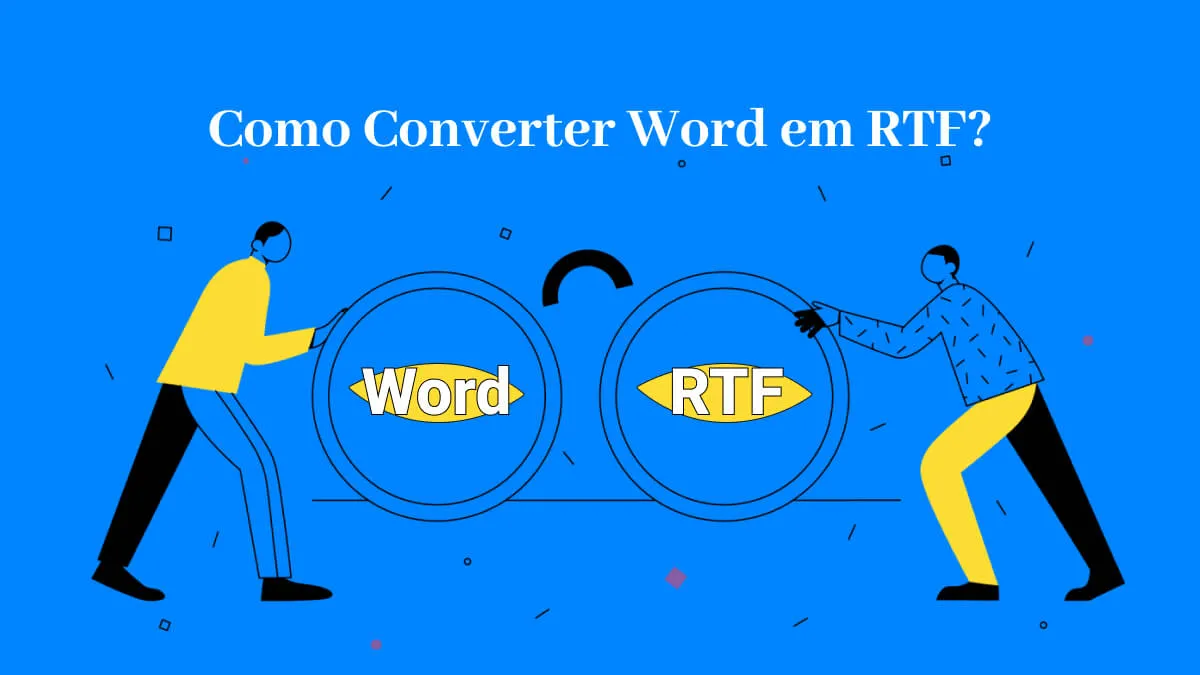 Como Converter Word em RTF? (Maneiras Fáceis)
