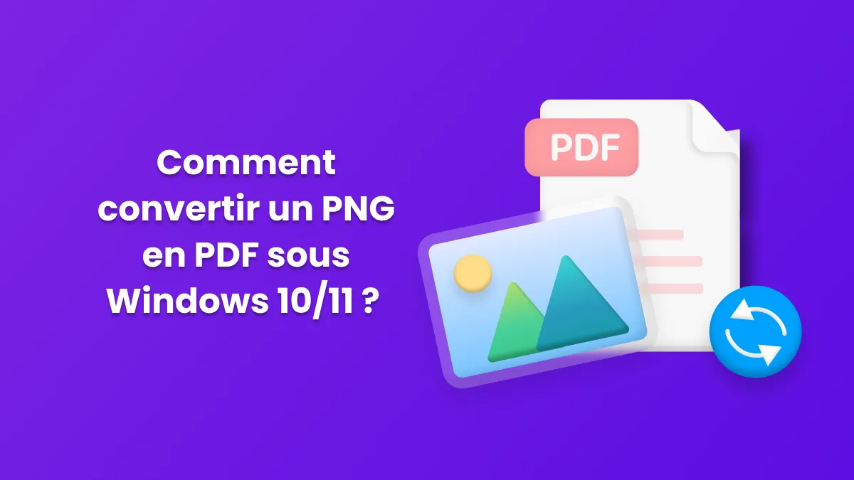 Les étapes simples  pour convertir un fichier PNG en PDF sous Windows 10/11