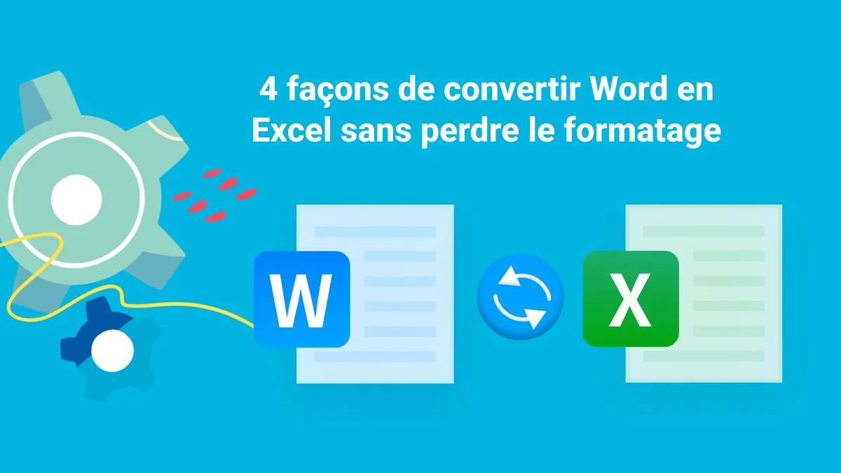 4 façons de convertir un Word en Excel sans perdre le formatage