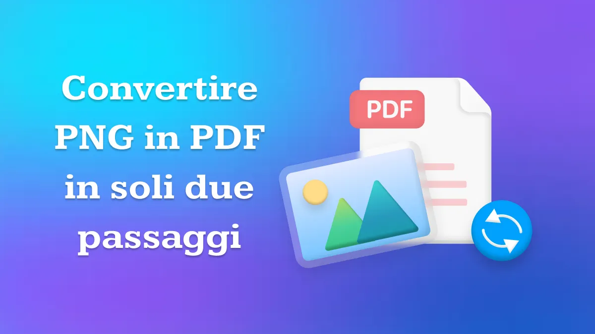 Convertire facilmente da PNG in PDF con alta qualità