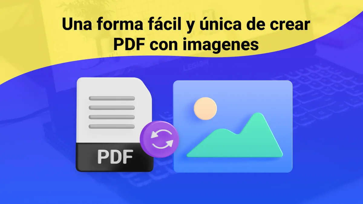 Una forma fácil y única de crear PDF con imagenes
