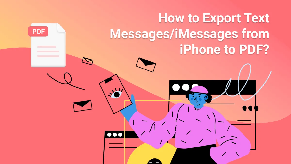 How to Export Text Messages/iMessages from iPhone to PDF? (3 Ways)