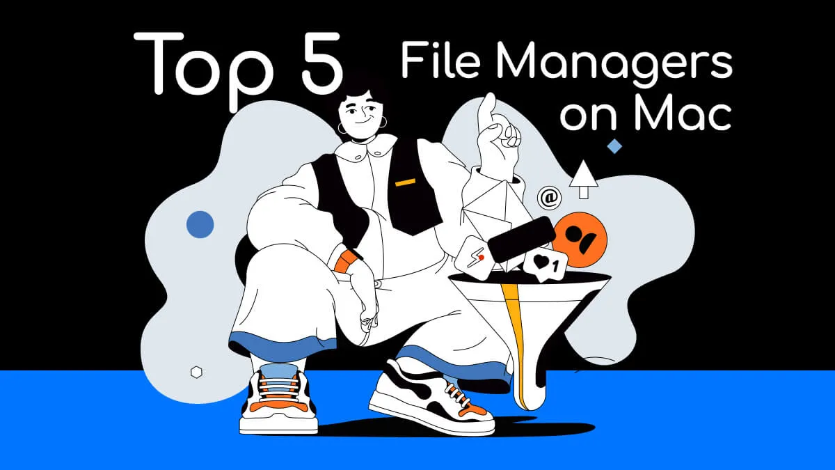Top 5 File Managers in Mac for Seamless Navigation and Control