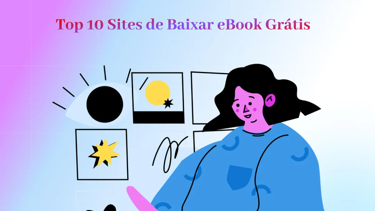 Top 10 Sites de Baixar eBook Grátis: eBooks Gratuitos na Ponta dos Dedos