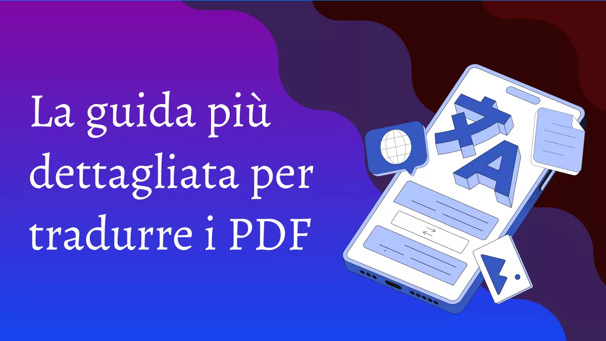 La guida più dettagliata per tradurre i PDF nel 2024