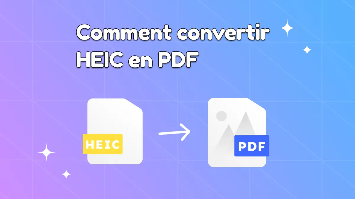 Comment convertir HEIC en PDF avec 4 méthodes