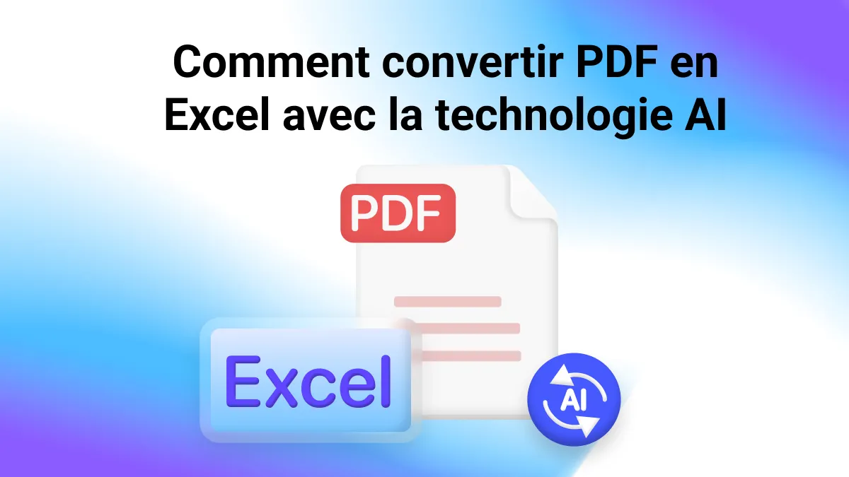 Convertir des PDF en Excel grâce à la technologie IA