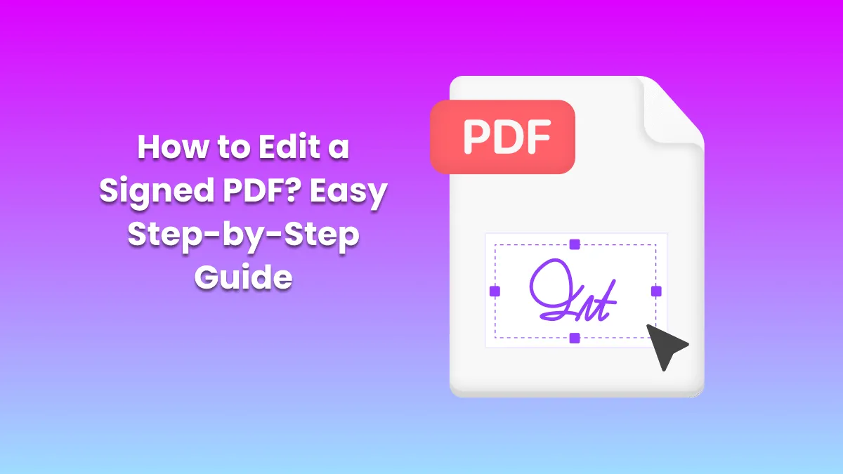 How to Edit a Signed PDF? Top 3 Ways