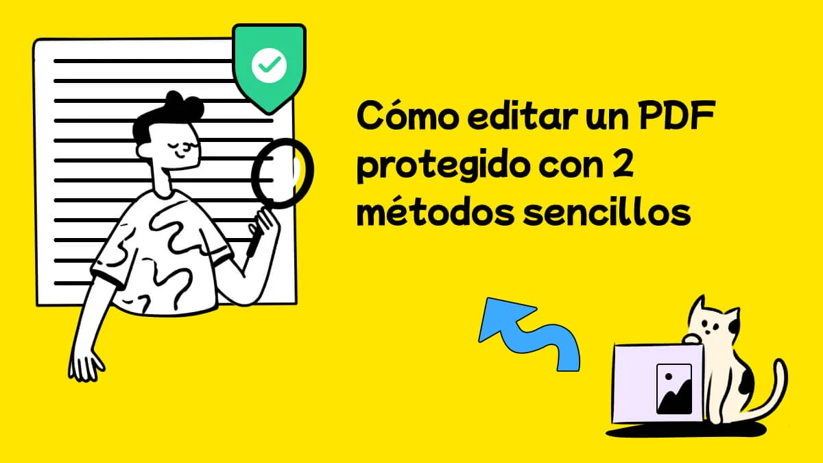 Cómo editar un PDF protegido con 2 métodos sencillos