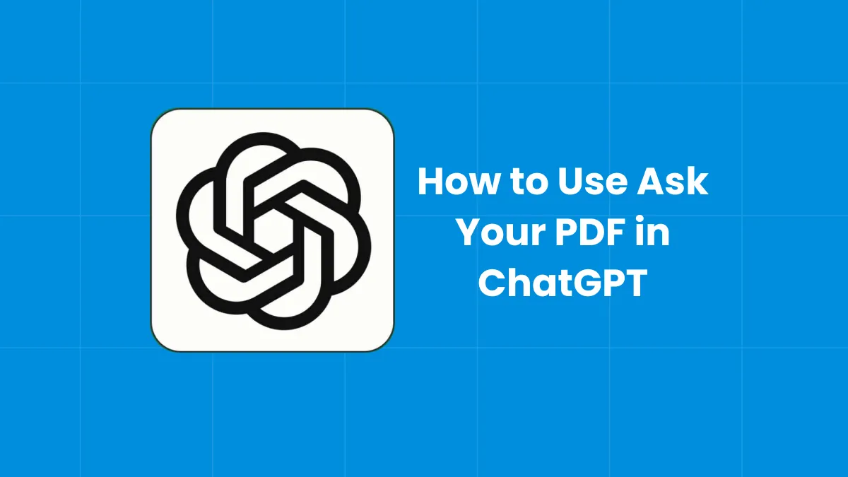 How to Use Ask Your PDF in ChatGPT
