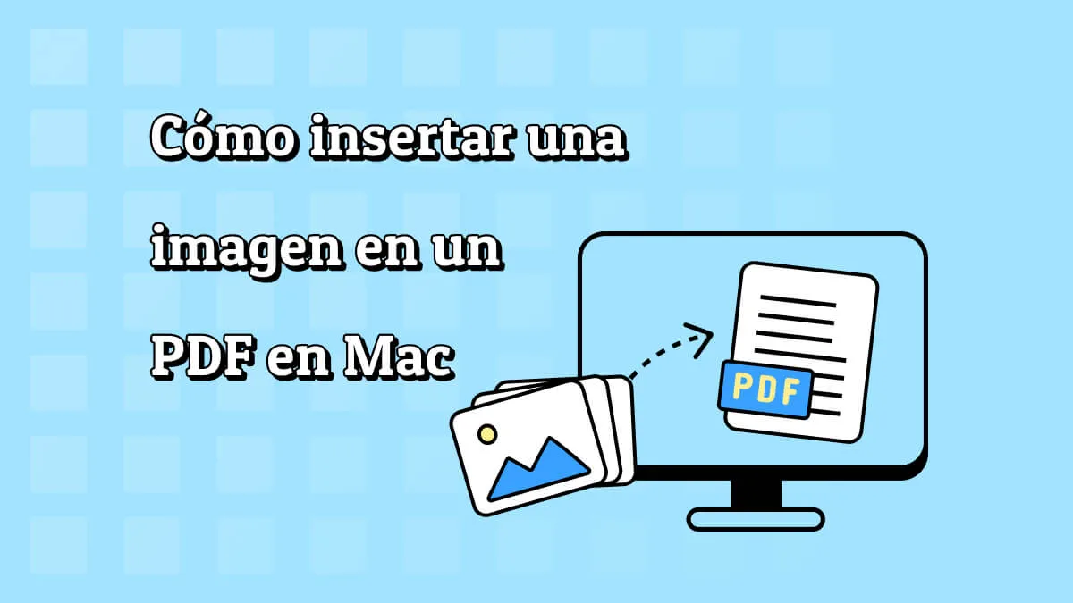 Cómo insertar una imagen en un PDF en Mac (Incluyendo macOS Sonoma)