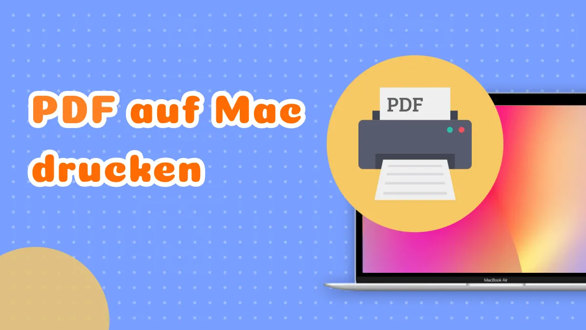 Wie du PDF auf Mac drucken kannst -  2 Methoden