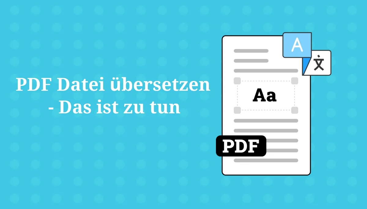 So kannst du PDF einfach und präzise übersetzen!
