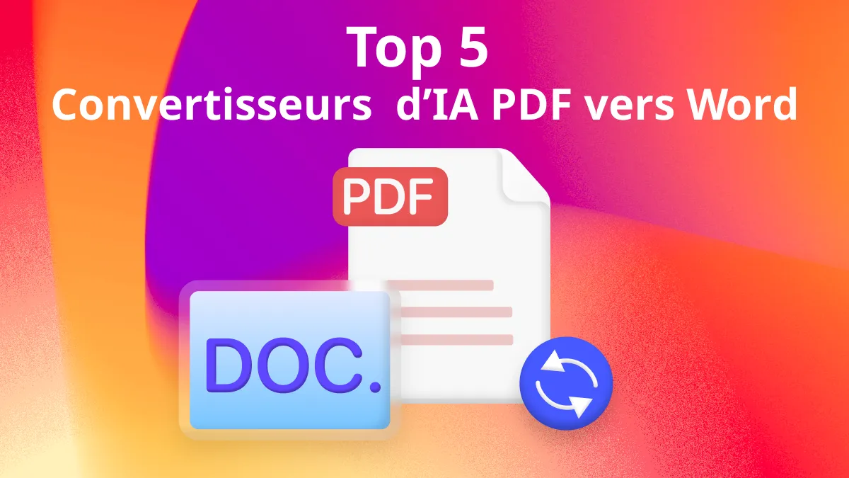 Les 5 meilleurs convertisseurs de PDF vers Word avec l'IA