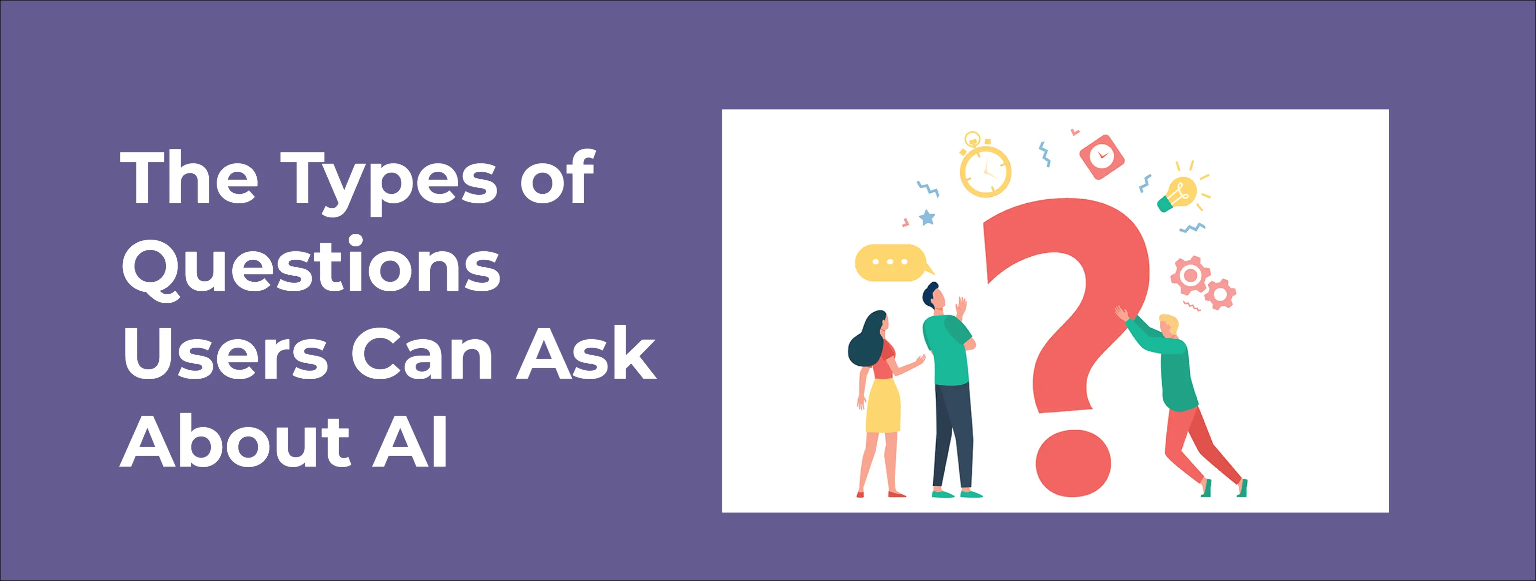 the types of questions that users can ask about ai