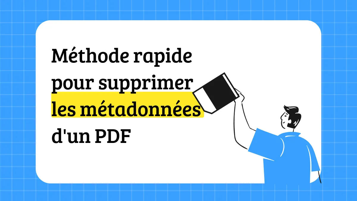 Supprimer les métadonnées d'un PDF en quelques clics