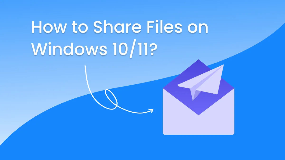How to Share Files on Windows 10/11?