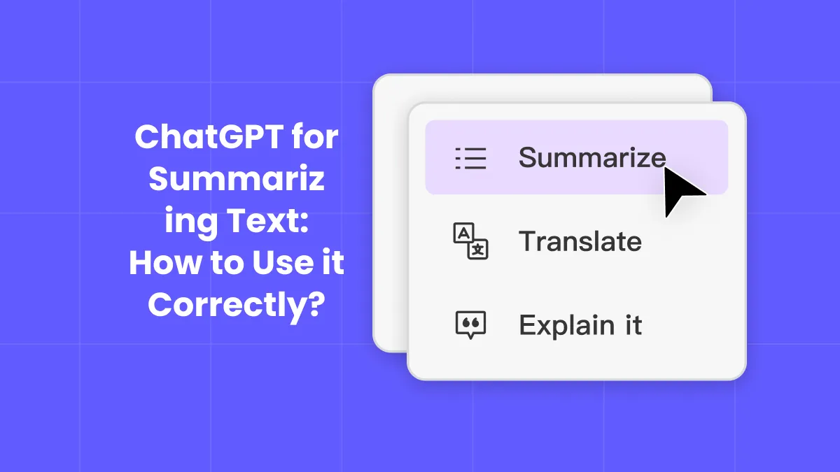 ChatGPT for Summarizing Text: How to Use it Correctly?