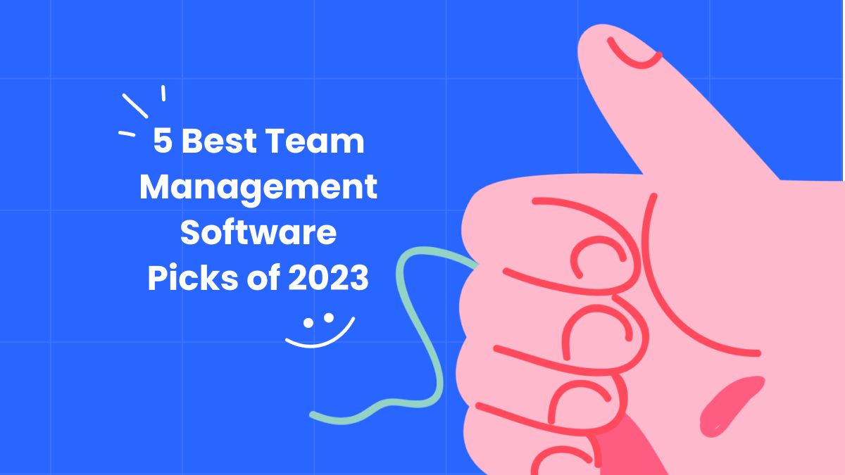 5 Best Team Management Software Of 2024 Updf