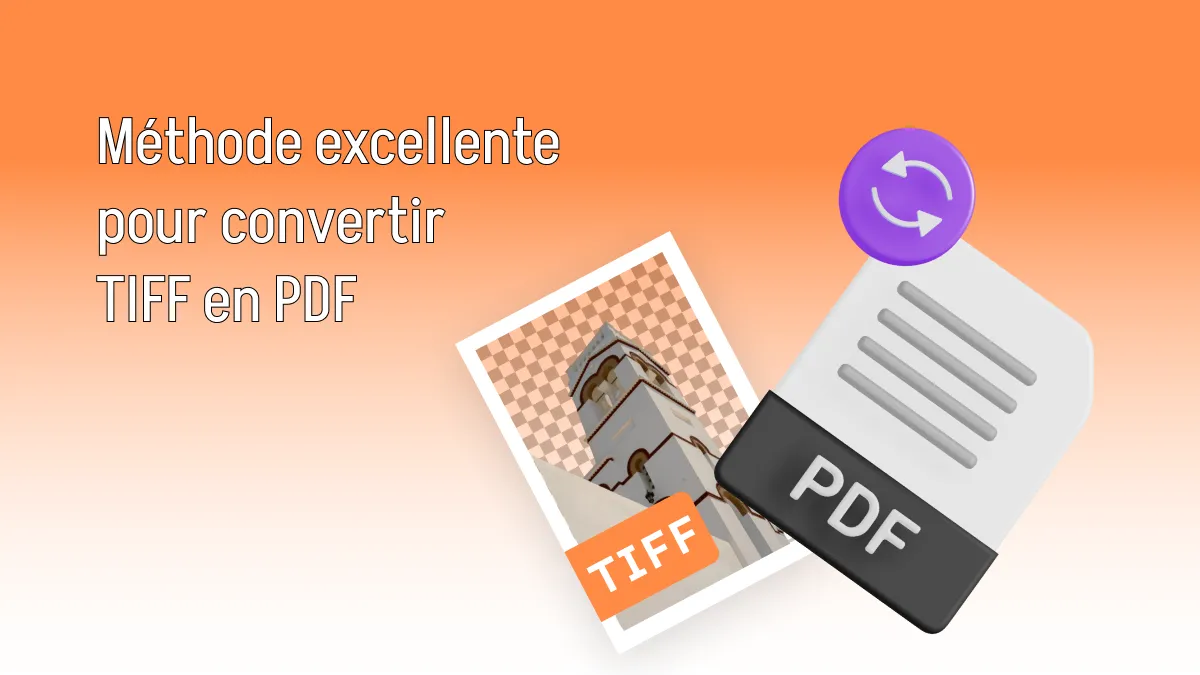 La méthode simple pour convertir des fichiers TIFF en PDF