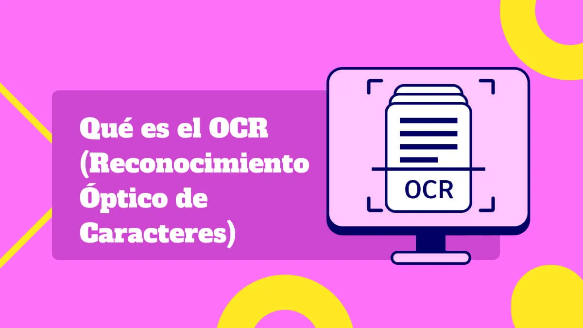 Qué es el OCR (Reconocimiento Óptico de Caracteres) - La introducción más completa