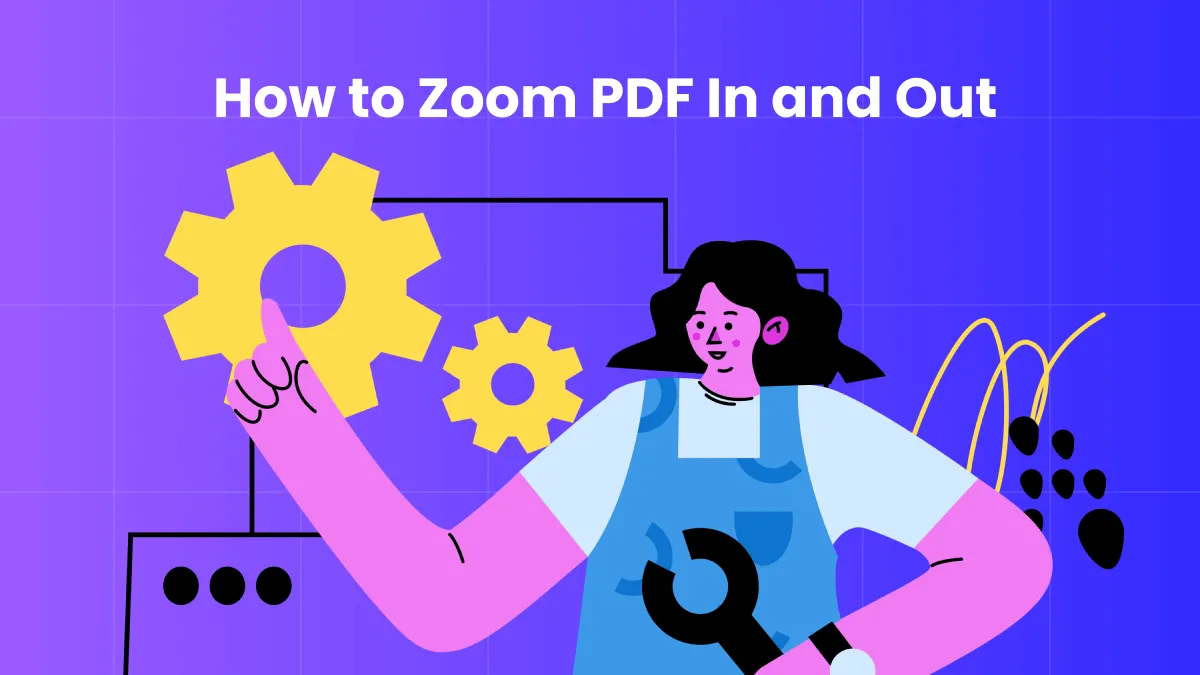 Hidden Tips on How to Zoom PDF In and Out for a Better Reading Experience