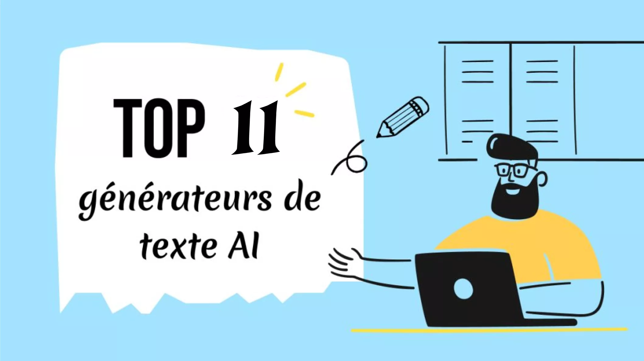 Les 11 meilleurs rédacteurs et générateurs de texte d'IA