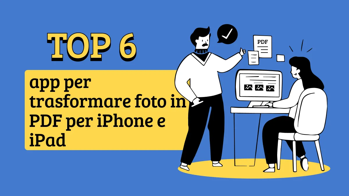 Top 6 app per trasformare foto in PDF per iPhone e iPad