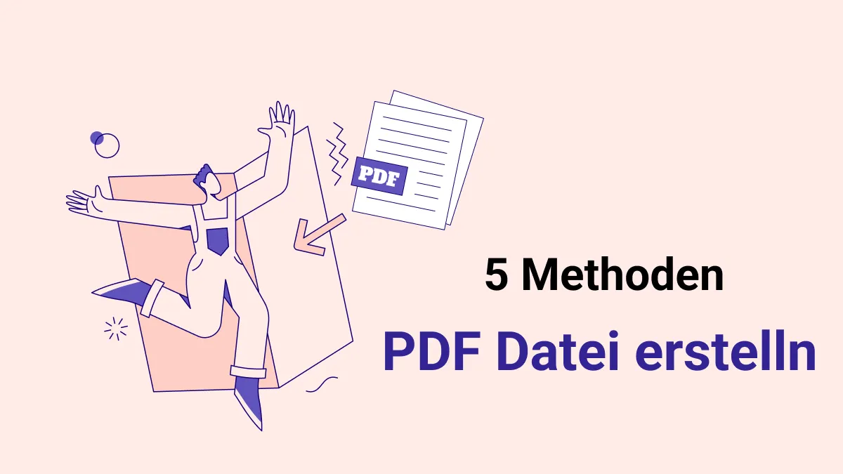 Wie Sie eine PDF-Datei erstellen können - 5 Methoden