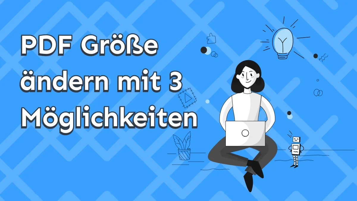 So können Sie PDF Größe mit 3 Möglichkeiten ändern