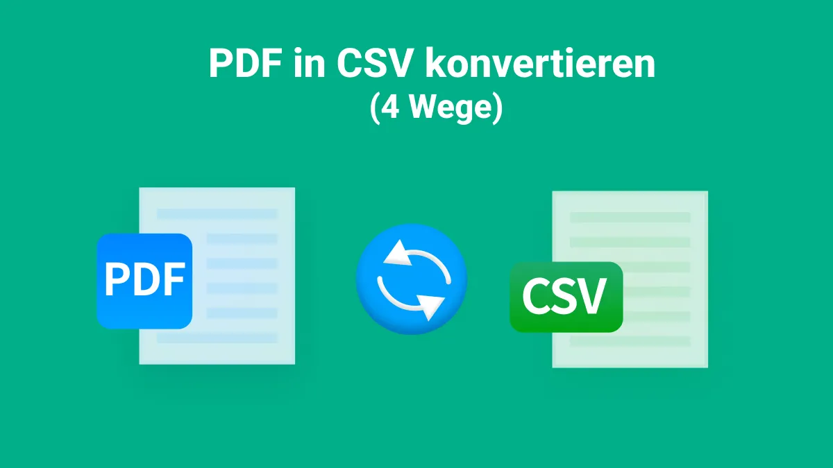 So kann man PDF in CSV mit 3 schnelle Methoden umwandeln