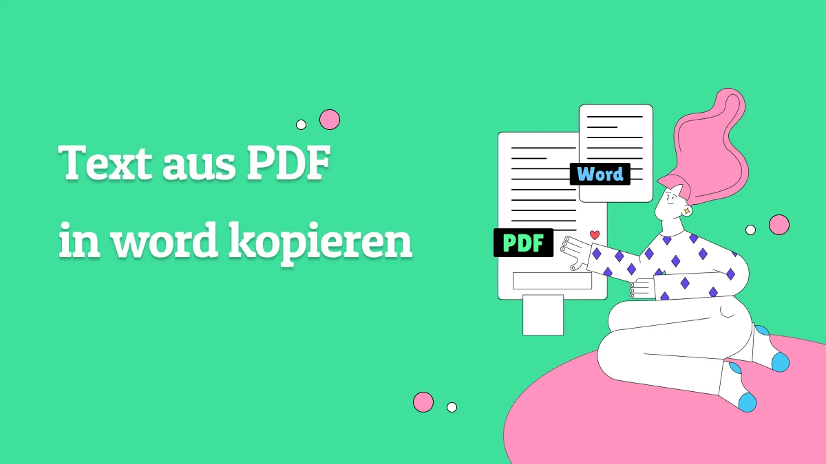 Wie Sie Text aus PDF in Word kopieren - 3 Methoden
