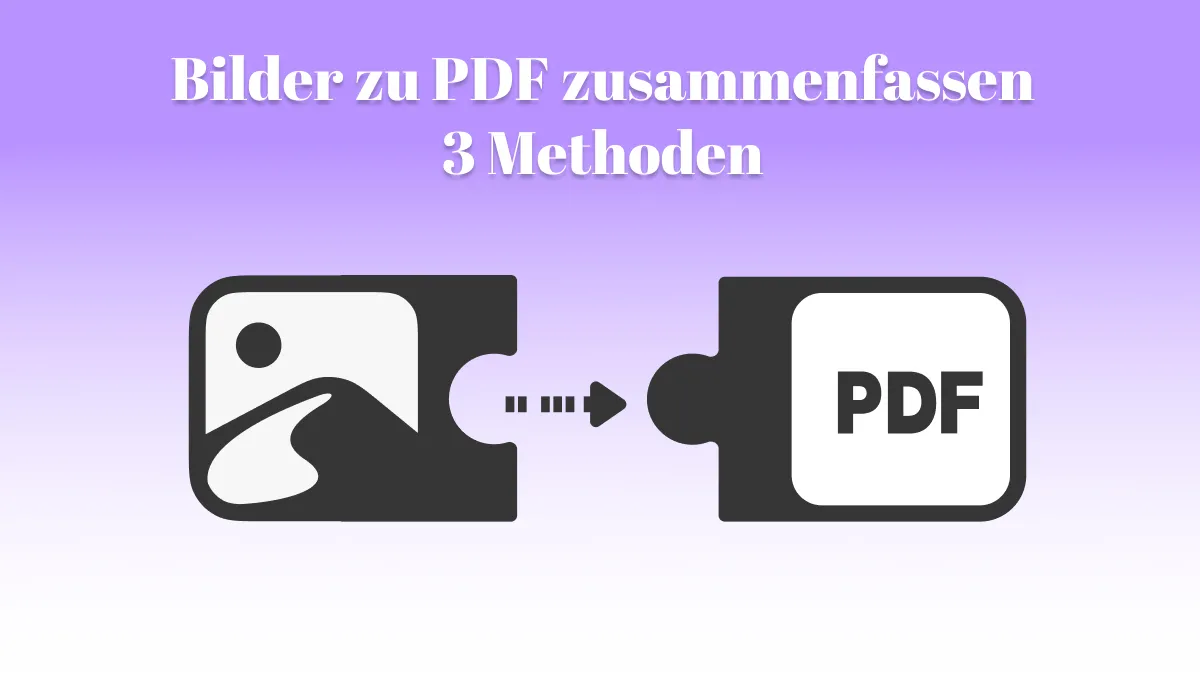 Bilder zu PDF zusammenfassen: 3 Methoden